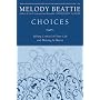 Choices: Taking Control of Your Life and Making it&hellip by Melody Beattie