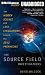 The Source Field Investigations: The Hidden Science and Lost Civilizations Behind the 2012 Prophecies