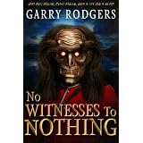 No Witnesses To Nothingby Garry Rodgers