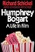 Humphrey Bogart: A Life In Film