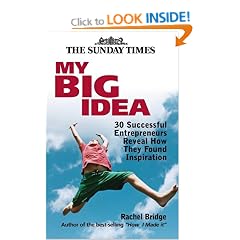 My Big Idea: 30 Successful Entrepreneurs Reveal How They Found Inspiration