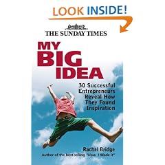 My Big Idea: 30 Successful Entrepreneurs Reveal How They Found Inspiration