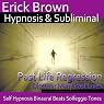 Past Life Regression Hypnosis: Discover Your Past, Meditation, Hypnosis, Self-Help, Binaural Beats, Solfeggio Tones