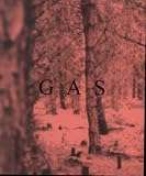 Revue Wolfgang Voigt  / Gas