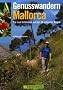 Genusswandern Mallorca: Die Insel entdecken auf den 40 sch�nsten Wegen
