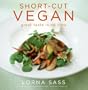 Short-Cut Vegan: Great Taste in No Time