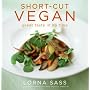 Short-Cut Vegan: Great Taste in No Time