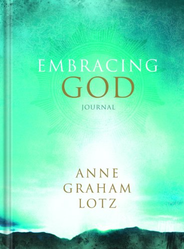 Embracing God Journal: Anne Graham Lotz