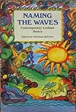 Naming the waves : contemporary lesbian poetry