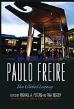 Paulo Freire : the global legacy