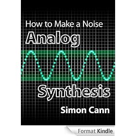How to Make a Noise: Analog Synthesis