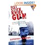 Fist Stick Knife Gun: A Personal History of Violence in America