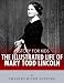 History for Kids: The Illustrated Life of Mary Todd Lincoln