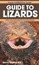 Guide to lizards : more than 300 essential-to-know species
