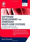 Software Development for Embedded Multi-core Systems: A Practical Guide Using Embedded Intel Architecture
