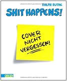 Shit happens, Band 8: Cover nicht vergessen! - Ralph Ruthe