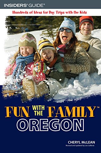 fun with the family oregon 5th hundreds of ideas for day trips with the kids fun with the family series