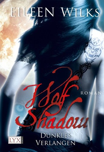 Wolf Shadow 03: Dunkles Verlangen