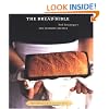 The Bread Bible: 300 Favorite Recipes