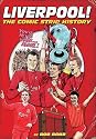 Comic Strip History of Liverpool: The Comic Strip History of Liverpool FC