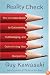 Reality Check: The Irreverent Guide to Outsmarting, Outmanaging, and Outmarketing Your Competition