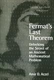 Fermat's Last Theorem: Unlocking the Secret of an Ancient Mathematical Problem