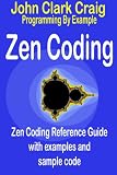 Produkt-Bild: Zen Coding - Zen Coding Reference Guide with examples and sample code (Programming by Example)