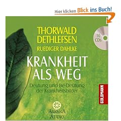 Krankheit als Weg: Deutung und Be-Deutung der Krankheitsbilder