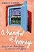 Handful of Honey: Among the Palm Groves of North Africa