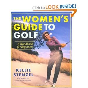 The Women's Guide to Golf: A Handbook for Beginners