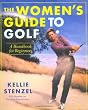 The Women's Guide to Golf: A Handbook for Beginners