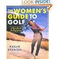 The Ladies Guide to Golf: A Handbook for Beginners by Kellie Stenzel