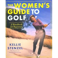 The Women's Guide to Golf: A Handbook for Beginners