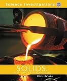 Solids: An Investigation (Science Investigations)
