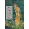 The Pagan Book of Days: A Guide to the Festivals, Traditions, and Sacred Days of the Year