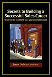 Secrets to Building a Successful Sales Career
