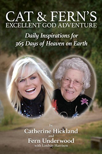 Cat & Fern's Excellent God Adventure: Daily Inspirations for 365 Days of Heaven on Earth by Hickland, Catherine, Harrison, Lindsay(December 12, 2014) Paperback