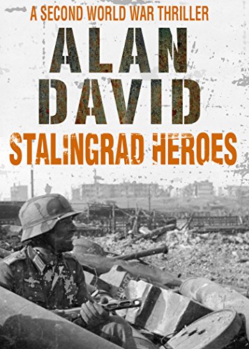 Stalingrad Heroes, by Alan David