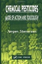 Chemical Pesticides  Mode of Action and Toxicology