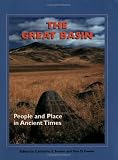 The Great Basin: People and Place in Ancient Times