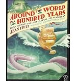 AROUND THE WORLD IN A HUNDRED YEARS by Fritz, Jean ( Author ) on Jul-20-1998[ Paperback ]