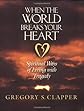 When the World Breaks Your Heart: Spiritual Ways to Live With Tragedy
