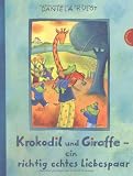 Produkt-Bild: Krokodil und Giraffe - ein richtig echtes Liebespaar