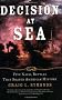 Decision at Sea: Five Naval Battles that Shaped American History