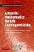 Actuarial
Mathematics
for
Life
Contingent
Risks
(International
Series
on
Actuarial
Science)