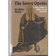 The Savoy Operas: A New Guide to Gilbert and Sullivan