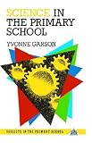 Science in the Primary School (Subjects in the Primary School)