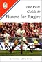 The RFU Guide to Fitness for Rugby