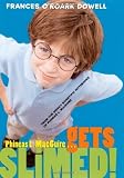 Phineas L. MacGuire . . . Gets Slimed! (From the Highly Scientific Notebooks of Phineas L. MacGuire) by Frances O'Roark Dowell (2007-08-28)