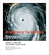At War with the Weather: Managing Large-Scale Risks in a New Era of Catastrophes